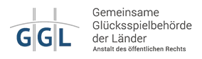GGL - Gemeinsame Glücksspielbehörde der Länder GGL - Gemeinsame Glücksspielbehörde der Länder